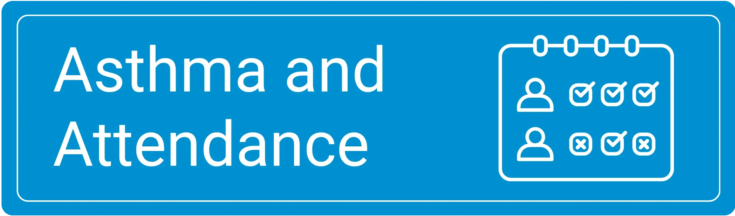 Asthma and Attendance