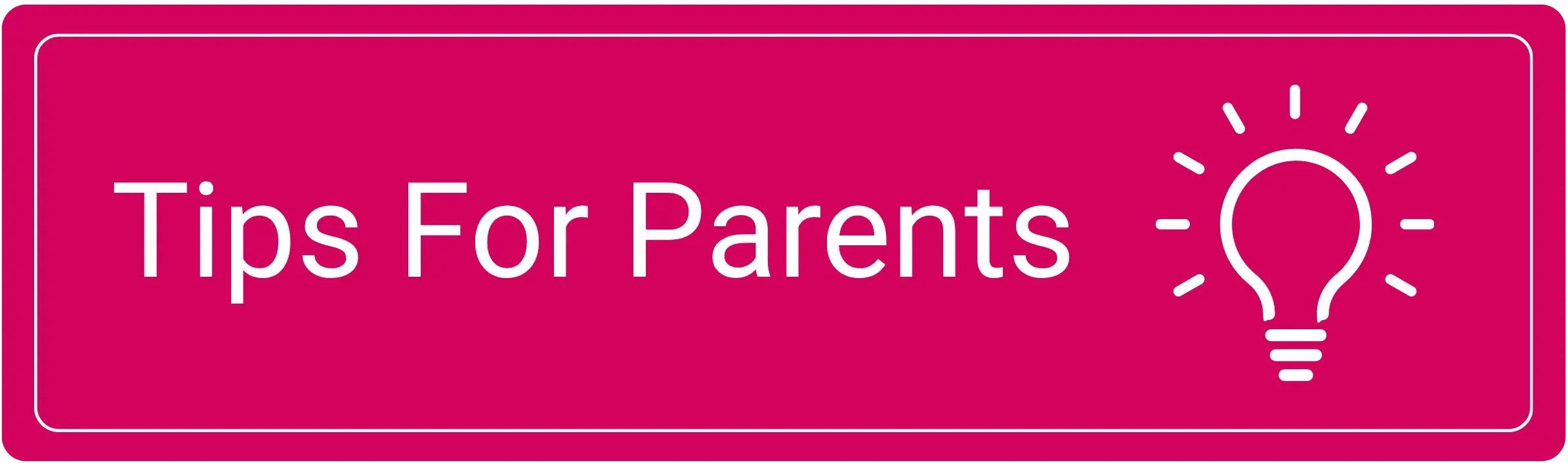 Tips for Parents