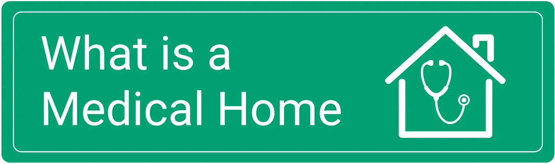 What is a Medical Home
